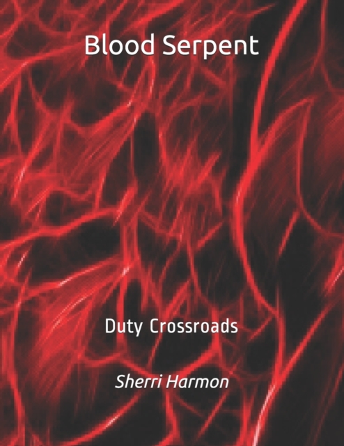 Blood Serpent : Duty Crossroads, Paperback / softback Book