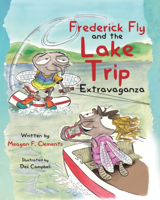 Frederick Fly And The Lake Trip Extravaganza, Paperback / softback Book