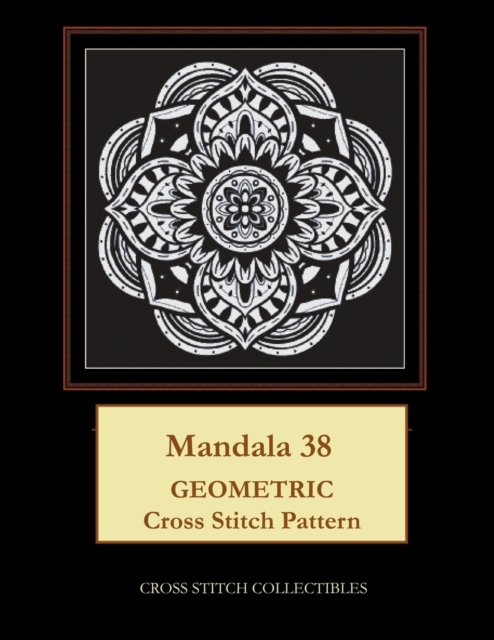 Mandala 38 : Geometric Cross Stitch Pattern, Paperback / softback Book