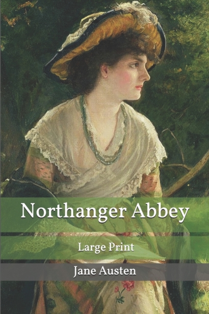 Northanger Abbey : Large Print, Paperback / softback Book