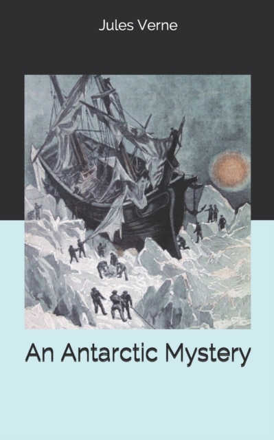 An Antarctic Mystery, Paperback Book