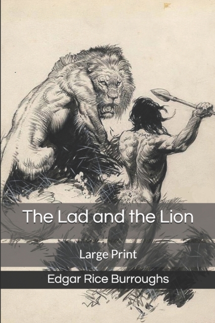 The Lad and the Lion : Large Print, Paperback Book