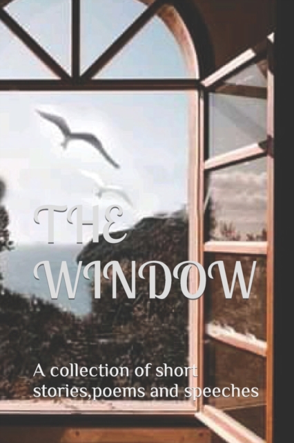 THE WINDOW: A COLLECTION OF SHORT STORIE, Paperback Book