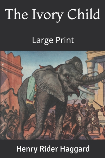 The Ivory Child : Large Print, Paperback / softback Book