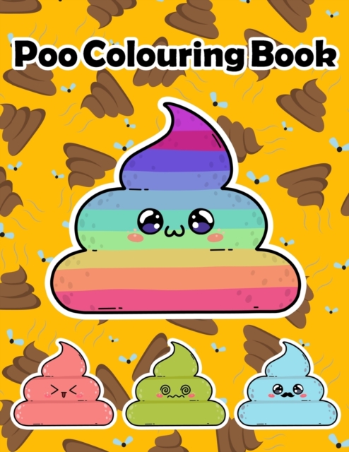 Poo Colouring Book : Silly Colouring Book & Silly Gifts for Adults, Paperback / softback Book