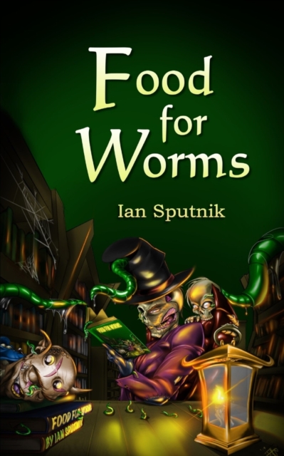 Food For Worms, Paperback / softback Book