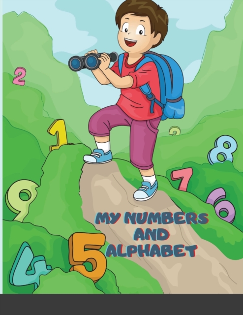 My Numbers and Alphabet, Colors and Shapes Toddler Coloring Book with The Learning Bugs : Fun Children's Activity Coloring Books for Toddlers and Kids Ages 2-12 for Kindergarten & Preschool Prep Succe, Paperback / softback Book