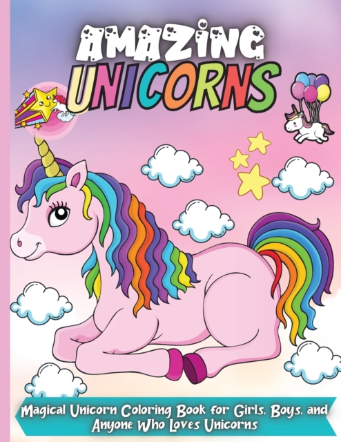 Amazing Unicorns : Wonderful Magical Unicorn Coloring Activity Book for Children Boys and Girls, Paperback / softback Book