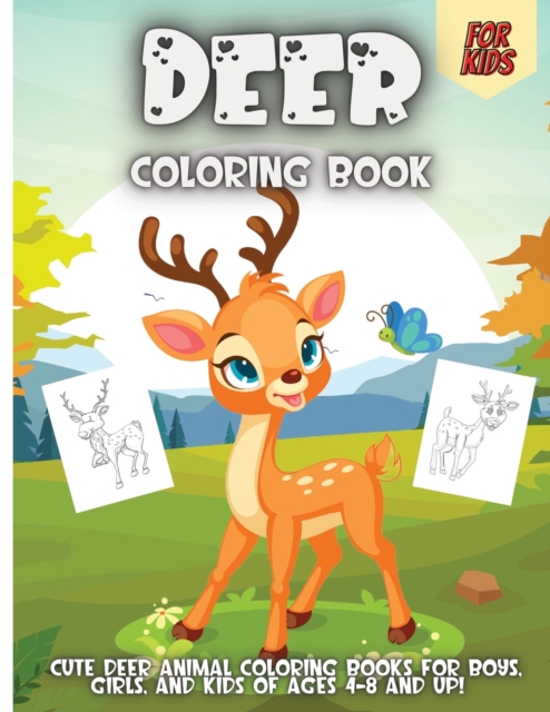 Deer Coloring Book For Kids : Deer Coloring Pages For Preschoolers, Over 30 Pages to Color, Perfect Cute Deer Animal Coloring Books for boys, girls, and kids of ages 4-8 and up!, Paperback / softback Book