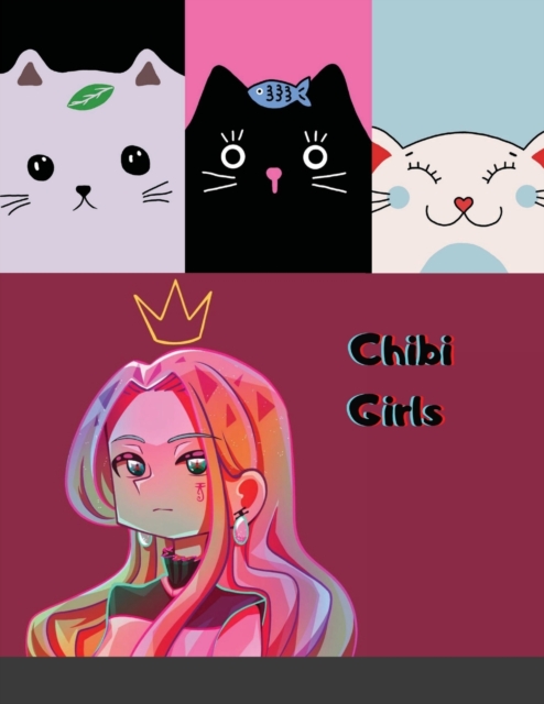 Chibi Girls : For Kids Gorgeous Cute Anime Girls Set In Fun Fantasy Manga Scenes, Paperback / softback Book