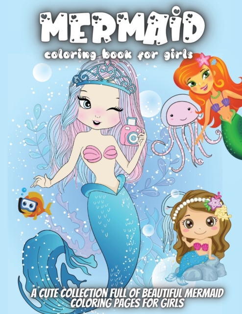 Mermaid Coloring Book For Girls : Amazing Coloring Book with Mermaids and Sea Creatures, Paperback / softback Book