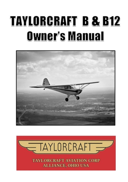 Taylorcraft B & B12 Owner's Manual, Paperback / softback Book