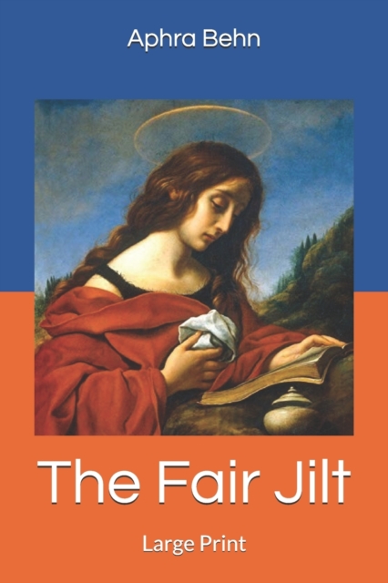 The Fair Jilt : Large Print, Paperback Book