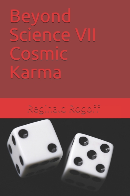Beyond Science VII Cosmic Karma, Paperback / softback Book