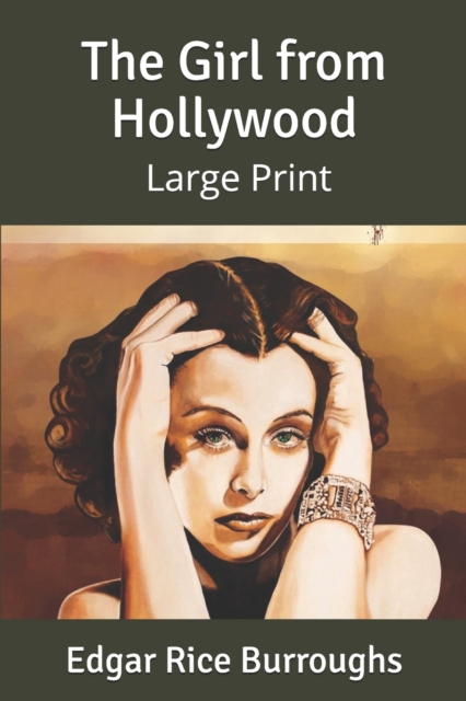 The Girl from Hollywood : Large Print, Paperback Book