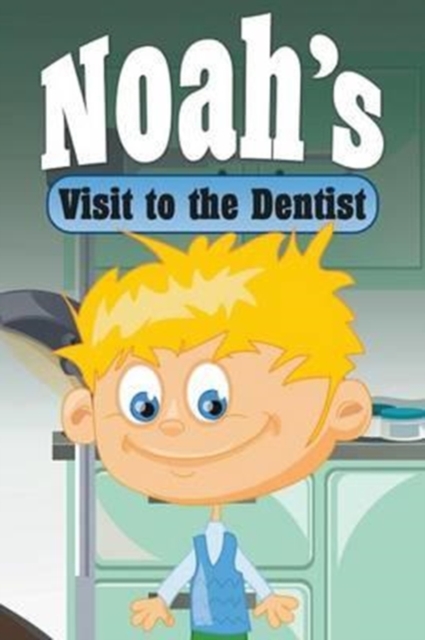 Noah's Visit to the Dentist, Paperback / softback Book