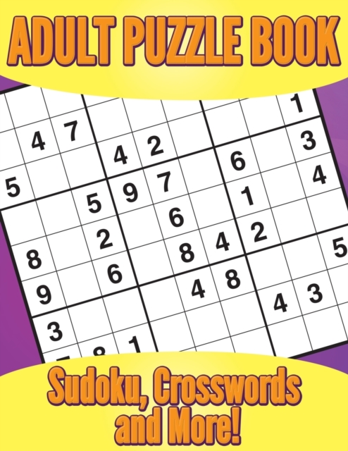 Adult Puzzle Book : Sudoku, Crosswords and More!, Paperback / softback Book