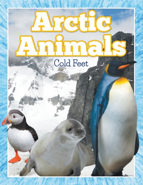 Arctic Animals (Cold Feet), Paperback / softback Book