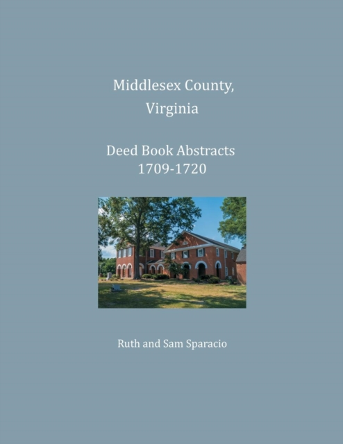 Middlesex County, Virginia Deed Book Abstracts 1709-1720, Paperback / softback Book