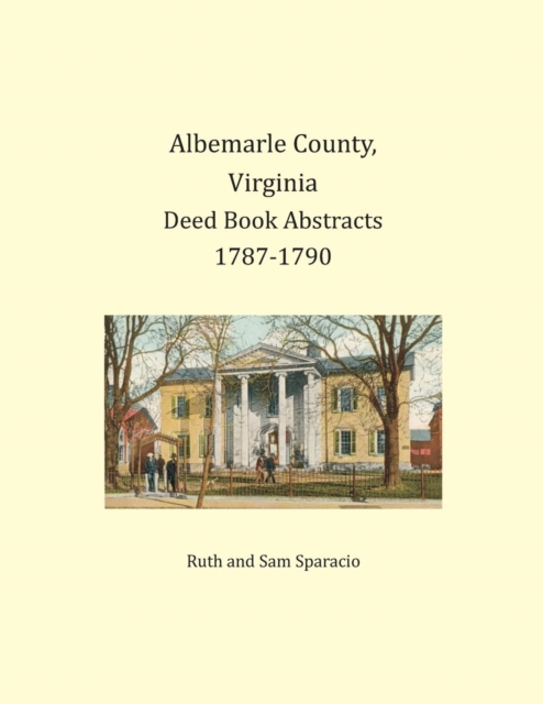 Albemarle County, Virginia Deed Book Abstracts 1787-1790, Paperback / softback Book