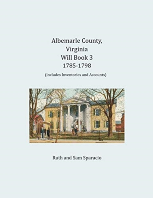 Albemarle County, Virginia Will Book 3 : 1785-1798, Paperback / softback Book