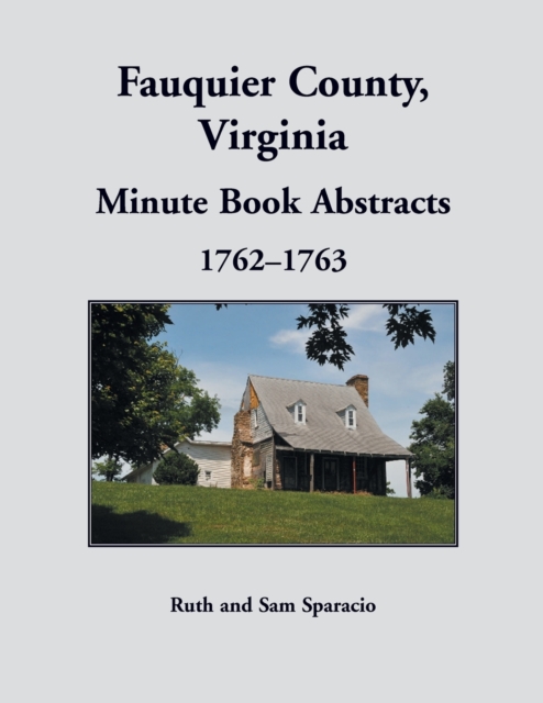 Fauquier County, Virginia Minute Book, 1762-1763, Paperback / softback Book