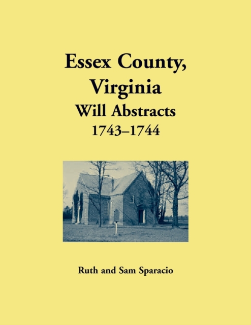 Essex County, Virginia Will Abstrects, 1743-1744, Paperback / softback Book