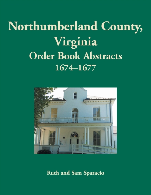 Northumberland County, Virginia Order Book, 1674-1677, Paperback / softback Book