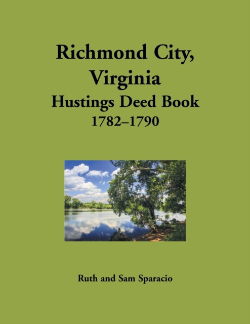 Richmond City, Virginia Hustings Deed Book, 1782-1790, Paperback / softback Book