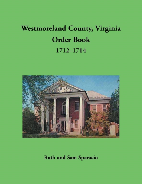 Westmoreland County, Virginia Order Book, 1712-1714, Paperback / softback Book