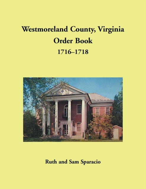 Westmoreland County, Virginia Order Book, 1716-1718, Paperback / softback Book