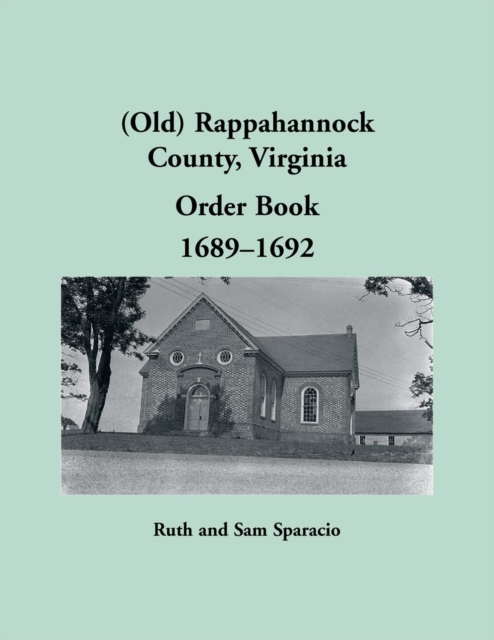(Old) Rappahannock County, Virginia Order Book, 1689-1692, Paperback / softback Book
