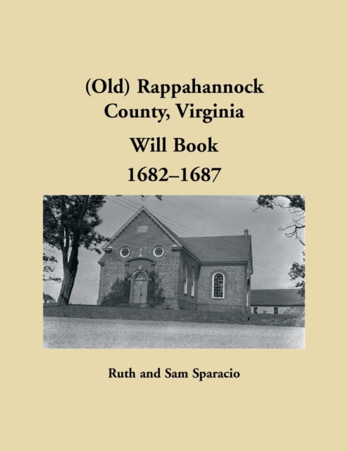(Old) Rappahannock County, Virginia Will Book, 1682-1687, Paperback / softback Book
