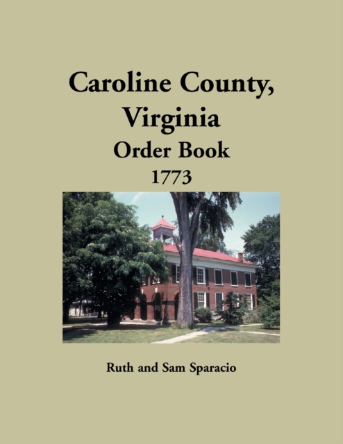 Caroline County, Virginia Order Book, 1773, Paperback / softback Book