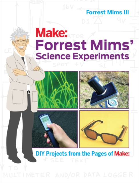 Forrest Mims' Science Experiments : DIY Projects from the Pages of Make:, EPUB eBook