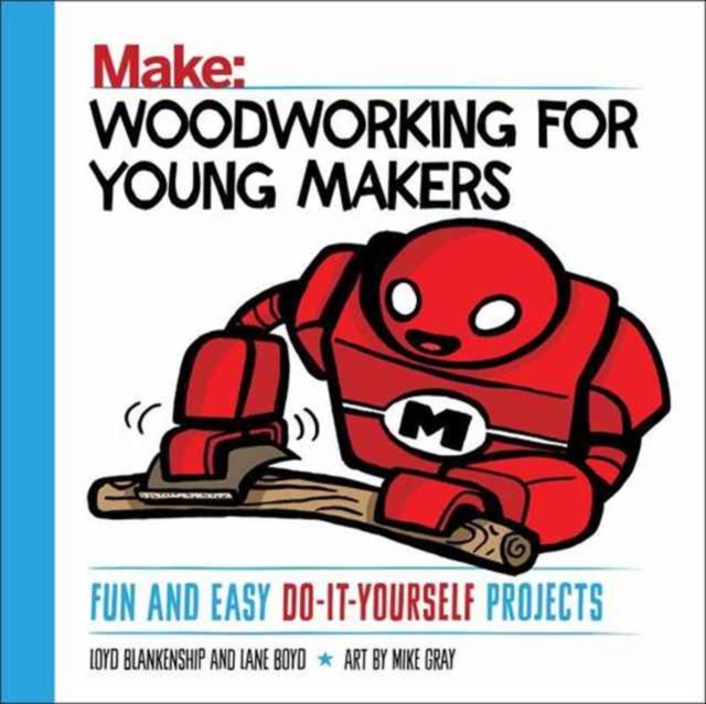 Woodworking for Young Makers, Paperback / softback Book