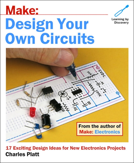 Make: Design Your Own Circuits, Paperback / softback Book
