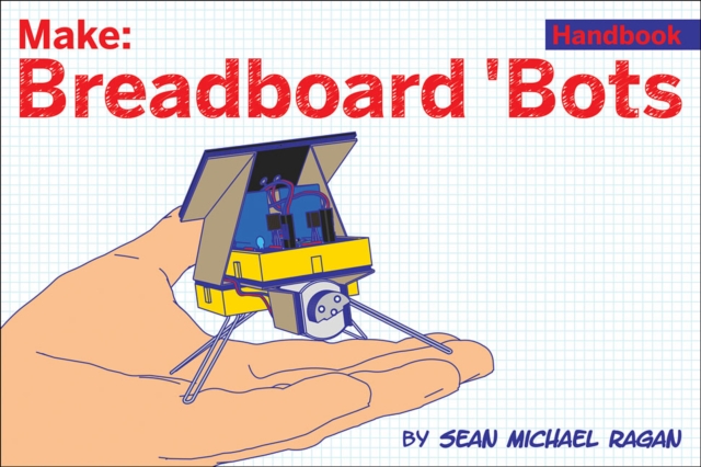 Breadboard Bots!, Paperback / softback Book