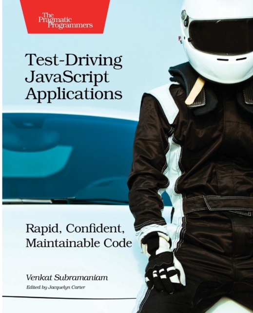 Test-Driving JavaScript Applications, Paperback / softback Book