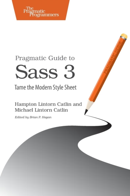 Pragmatic Guide to Sass 3, Paperback / softback Book