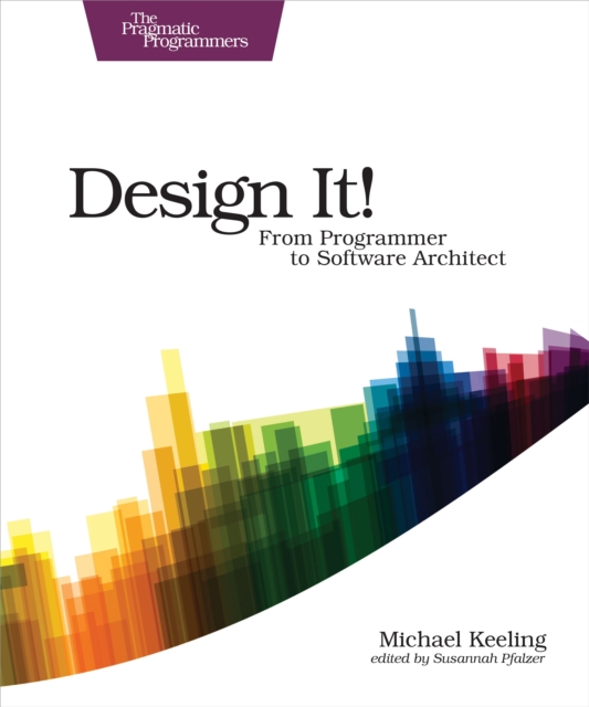 Design It! : From Programmer to Software Architect, EPUB eBook