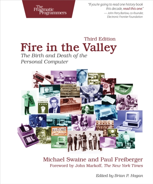 Fire in the Valley : The Birth and Death of the Personal Computer, EPUB eBook