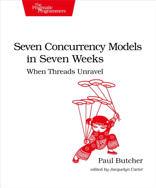 Seven Concurrency Models in Seven Weeks : When Threads Unravel, EPUB eBook