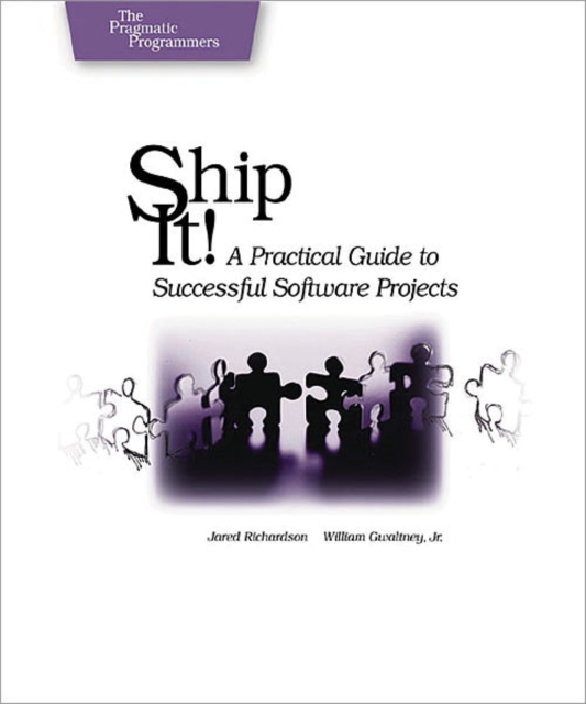 Ship it! : A Practical Guide to Successful Software Projects, PDF eBook