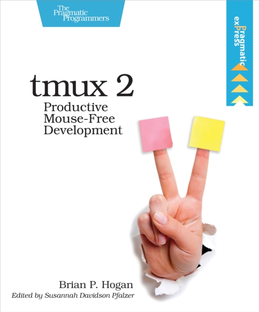 tmux 2 : Productive Mouse-Free Development, PDF eBook