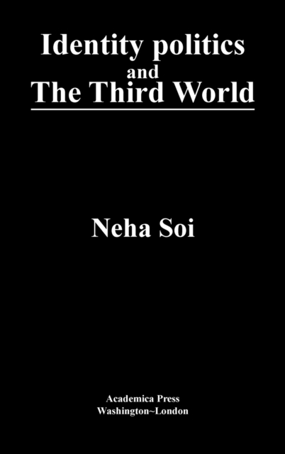 Identity Politics and the Third World, Hardback Book