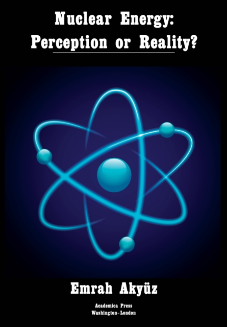 Nuclear Energy : Perception or Reality?, EPUB eBook