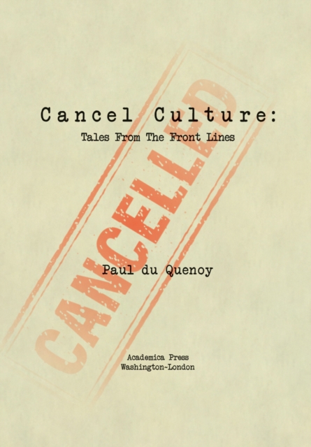 Cancel Culture : Tales from the Front Lines, EPUB eBook