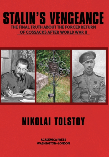Stalin's Vengeance : The Final Truth About the Forced Return of Russians After World War II, Hardback Book