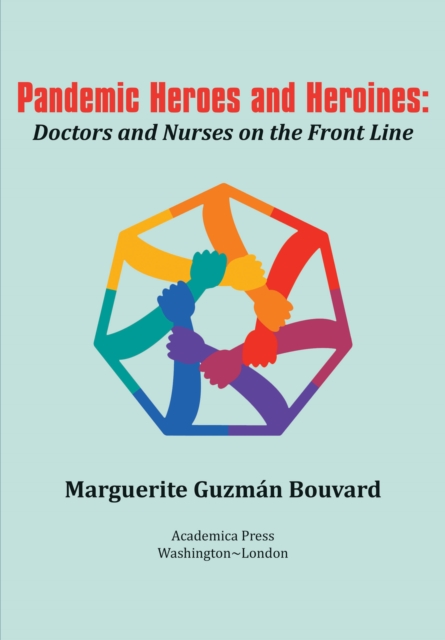 Pandemic Heroes and Heroines : Doctors and Nurses on the Front Line, EPUB eBook